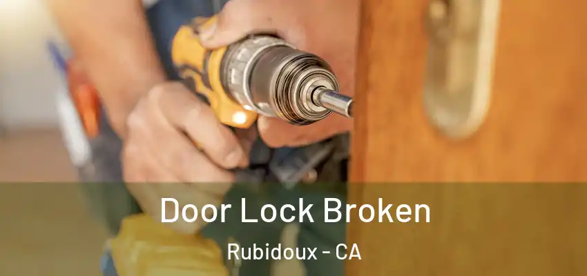  Door Lock Broken Rubidoux - CA